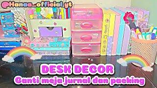 DESK MAKEOVER||desk decor(ganti meja jurnal dan packing jadi aesthetic)