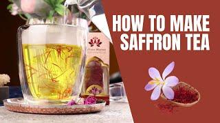 How to Make Saffron Tea