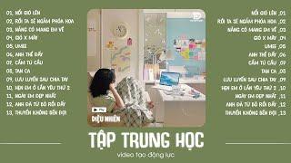 Học bài 2 tiếng trở nên dễ dàng hơn  Playlist Nhạc Speed Up Chill Triệu View | Diệu Nhiên