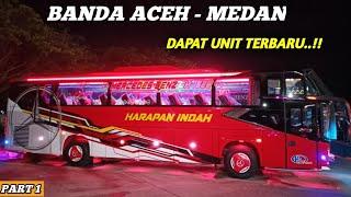 FASILITAS DIATAS RATA - RATA  !! Trip Banda Aceh - Medan With Bus Harapan Indah Terbaru