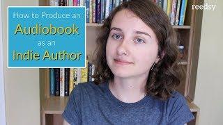 How to Create an Audiobook as an Indie Author