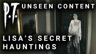 P.T. Unseen Content - Lisa's Unseen Behaviours - Hidden Scenes