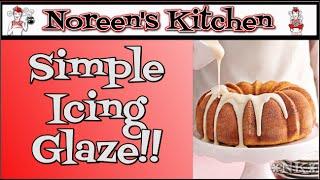 Simple Icing Glaze Recipe ~ Noreen's Kitchen