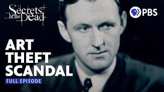 The Largest Stolen Art Scandal of the 20th Century | Full Episode | Secrets of the Dead | PBS