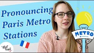 PRONOUNCE PARISIAN METRO STATIONS w/ a French Native Speaker