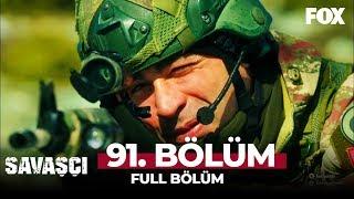 Savaşçı 91. Bölüm