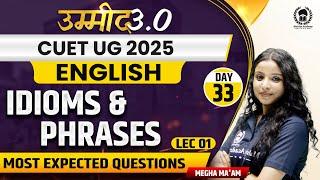 CUET UG 2025 English | Idioms & phrases | UMMEED 3.0 | Megha Ma'am