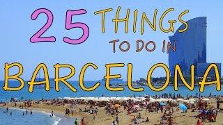 BARCELONA TRAVEL GUIDE | Top 25 Things to do in Barcelona, Spain
