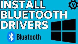 How to Install Bluetooth Drivers on Windows 10 & Windows 11