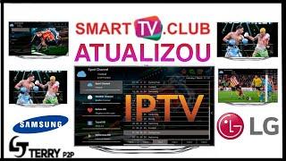 SMART TV CLUB ATUALIZOU NA SMART TVS SAMSUNG E LG APLICATIVO DE IPTV