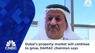 Dubai's property market will continue to grow, DAMAC chairman says