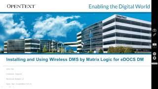 eDOCS DM Training - Installing, configuring, and using Wireless DMS for eDOCS