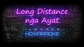 Long Distance nga Ayat | ILOCANO KARAOKE | HD VERSION