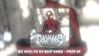 DJ APASI YG GA BUAT KAMU - SPEED UP OLD MENGKANE 