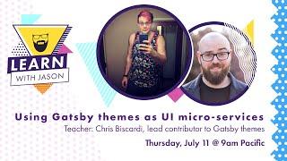 Microfrontends in Gatsby (with Chris Biscardi) — Learn With Jason