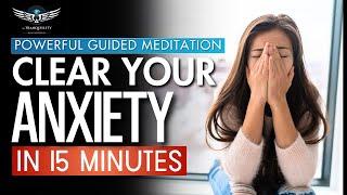 Anxiety Relief Meditation in 15 Mins | Effect Guided Meditation