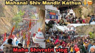 Mahanal Shiv Mandir in Kathua ️ / Maha Shivratri vlog l