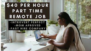 $40 PER HOUR FAST HIRE REMOTE PART TIME WORK FROM HOME JOB - INTROVERT PERFECT NO PHONE NEEDED ROLE!
