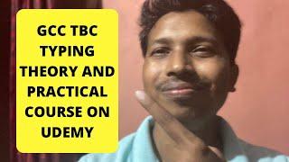 GCC TBC Typing Theory and Practical Course on Udemy