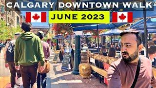 Calgary Downtown Walking Tour in June 2023 on a Thursday Afternoon | #calgary #alberta #canada