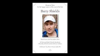 Funeral Mass for Barry Shields (RIP)