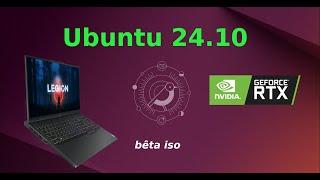 Ubuntu 24.10 bêta Lenovo Legion 5 (Nvidia)