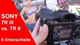 Sony Alpha 7R III vs. 7R II: 6 Unterschiede die Du vermutlich noch nicht kennst (deutsch)