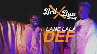 Bril X Bass Thioung - Lane Lala Def (Clip Officiel)