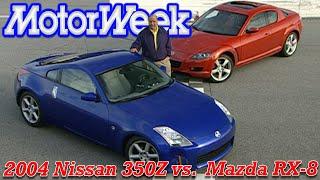 2004 Nissan 350Z vs  Mazda RX-8 | Retro Review