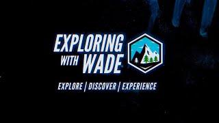 Exploring with Wade | Channel Trailer 2020