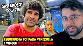 E$QUERDl$TA FOI PRA VENEZUELA E VIU QUE TUDO É CARO DE VERDADE