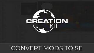 Creation Kit (Convert Mods to Skyrim Special Edition)