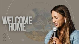 Vision And Values Series | Welcome Home | Pastor Mariah Courtney