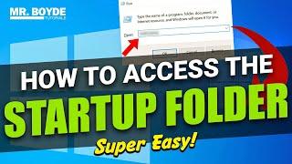 How to Access the Windows 10 Startup Folder
