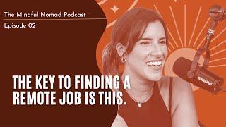 How to Find a Remote Job With No Experience | EP 02 #remotejobsearch #digitalnomad
