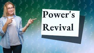 Does Power get revived?