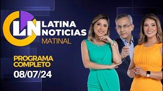 LATINA EN VIVO: EDICIÓN MATINAL - LUNES 8 DE JULIO DE 2024