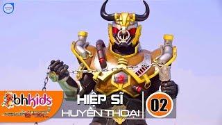 Siêu Nhân Hiệp Sĩ Huyền Thoại (Legend Heroes) Tập 2 : Quân Thần Nhất Thể