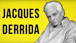 PHILOSOPHY: Jacques Derrida