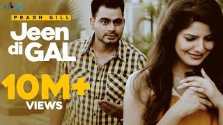 Prabh Gill - Jeen Di Gal Feat Raxstar | Latest Punjabi Songs