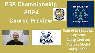 PGA Championship 2024 Course Preview — Valhalla Breakdown, Key Stats, Custom Model, and Early Picks