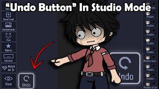 "Undo Button" in Gacha Club Studio Mode...⁉
