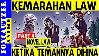 Part 4 Novel Law, Kemarahan Law Ketika  Teman Kecilnya Dihina ( One Piece )