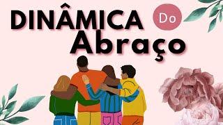 DINÂMICA DIA DO ABRAÇO | AMIZADE | DIA DO AMIGO | CRIANÇAS E ADULTOS