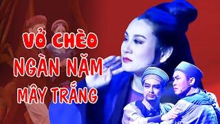 Sân Khấu Kịch Chèo | Ngàn Năm Mây Trắng - sân khấu chèo kết hợp cải lương đặc sắc