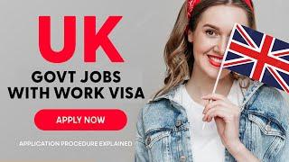 UK Government Jobs 2023 With Work Visa - Apply now