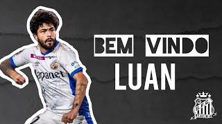 Luan • Bem Vindo ao SantosFC • Skills & Goals