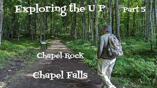 Exploring the U P!   Hiking to Chapel Rock!