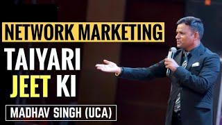 Taiyari Jeet Ki || तैयारी जीत की || By. Madhav Sir || Network Marketing Leader