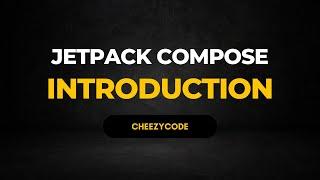 Android Jetpack Compose Tutorial | Introduction | CheezyCode Hindi